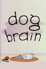 Película Dog Brain