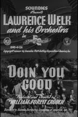 Lawrence Welk es Himself / Accordion en Doin' You Good