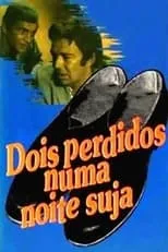 Película Dois Perdidos Numa Noite Suja