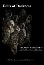 Película Dolls of Darkness: The Art of Michel Nedjar