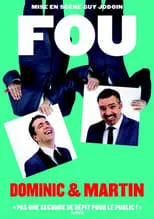 Película Dominic et Martin : Fou