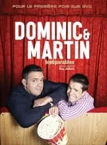 Película Dominic et Martin : Inséparables