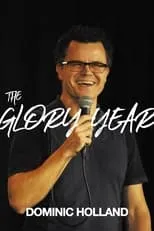 Dominic Holland interpreta a Self en Dominic Holland - The Glory Year