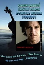 Portada de Dominic Miller Project: Live at Jazzbaltica 2003