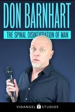 Don Barnhart Jr. es  en Don Barnhart: The Spinal Disintegration of Man