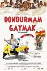 Póster de la película Dondurmam Gaymak