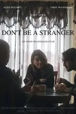 Alan Desatti interpreta a Houshang en Don't Be a Stranger