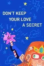 Película Don't Keep Your Love a Secret