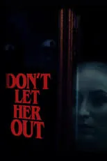 Película Don't Let Her Out