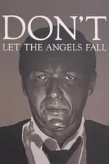 Película Don't Let the Angels Fall