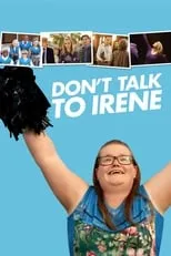 Michelle McLeod interpreta a Irene en Don't Talk to Irene