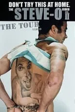 Película Don't Try This at Home – The Steve-O Video Vol. 2: The Tour