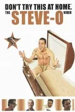 Póster de la película Don't Try This at Home: The Steve-O Video