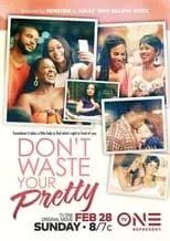 Película Don't Waste Your Pretty