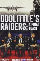 Película Doolittle's Raiders: A Final Toast