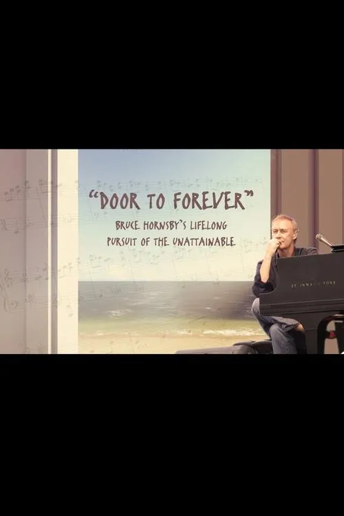 Poster de Door To Forever: Bruce Hornsby's Lifelong Pursuit of the Unattainable