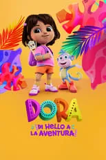 Diana Zermeño es Dora (voice) en Dora: ¡Di hello a la aventura!