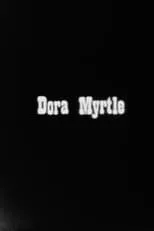 Película Dora Myrtle