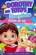 Poster de Dorothy and Toto's Storytime: Ozma of Oz Part 1