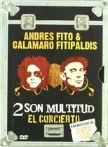 Andrés Calamaro interpreta a Andrés Calamaro en Dos son multitud - Andrés Calamaro y Fito & Fitipaldis