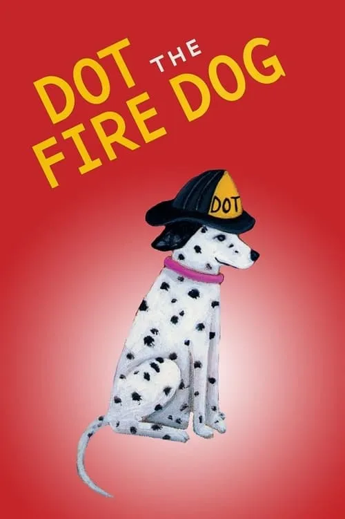 Póster de la película Dot The Fire Dog