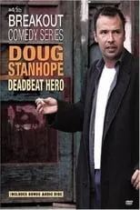 Película Doug Stanhope: Deadbeat Hero