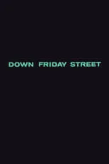 Poster de la película Down Friday Street - Películas hoy en TV