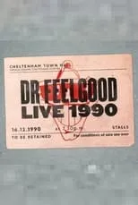 Lee Brilleaux interpreta a  en Dr. Feelgood: Live 1990 at Cheltenham Town Hall