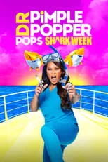 Película Dr. Pimple Popper Pops Shark Week