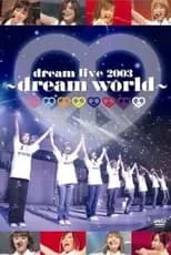 Poster de la película dream live 2003 ～dream world～ - Películas hoy en TV