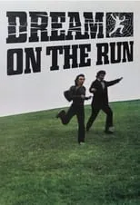 Película Dream on the Run