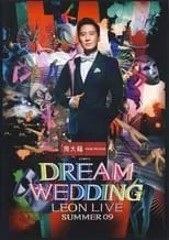 Leon Lai Ming interpreta a  en Dream Wedding Leon Live Summer 09