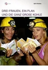 Póster de la película Drei Frauen, ein Plan und die ganz große Kohle