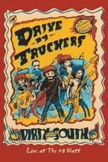 Poster de la película Drive-By Truckers: The Dirty South - Live at the 40-Watt - Películas hoy en TV