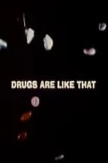 Película Drugs Are Like That