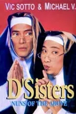 Vic Sotto interpreta a Victor / Sister Victoria en D'Sisters: Nuns of the Above