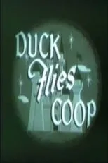 Póster de la película Duck Flies Coop