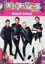 Poster de la película Duran Duran: Lollapalooza Argentina 2017 - Películas hoy en TV