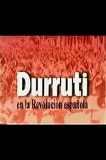 Película Durruti en la revolución española