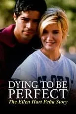 Película Dying to Be Perfect: The Ellen Hart Pena Story