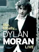 Póster de la película Dylan Moran: Like, Totally