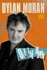 Póster de la película Dylan Moran: Off the Hook