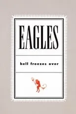 Póster de la película Eagles: Hell Freezes Over