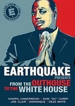 Película Earthquake Presents: From the Outhouse to the Whitehouse