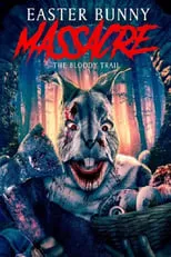 Película Easter Bunny Massacre: The Bloody Trail