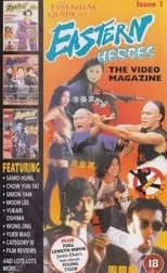 Película Eastern Heroes: The Video Magazine - Volume 1