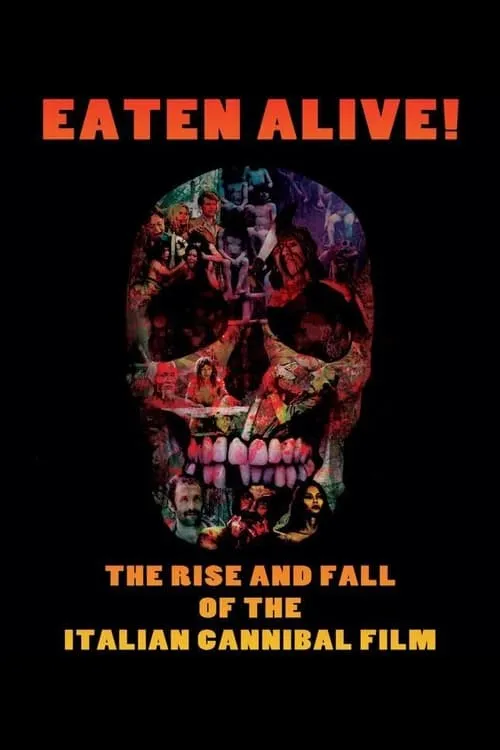 Póster de la película Eaten Alive! The Rise and Fall of the Italian Cannibal Film