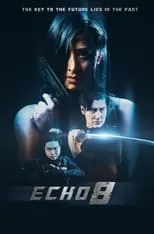 Maria Tran interpreta a Echo 8 en Echo 8