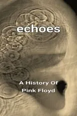 Richard Wright es Self en Echoes - A History Of Pink Floyd