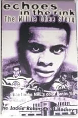 Willie O'Ree interpreta a Self en Echoes in the Rink: The Willie O'Ree Story